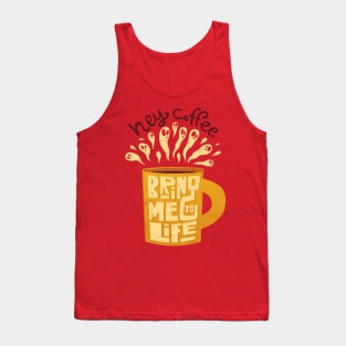 Hey Coffee, Bring Me To Life Tank Top